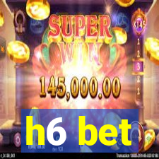 h6 bet